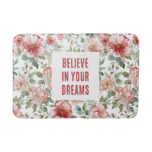 Pink Red Flowers Believe in Dreams Bath Mat
