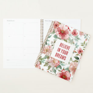 Pink Red Flowers Believe in Dreams Planner