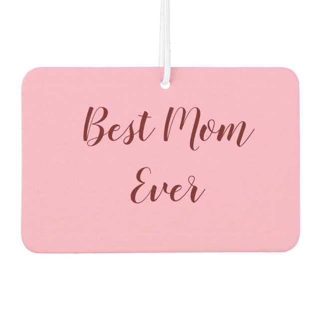 Pink red mother's day best Mum ever gift add text Car Air Freshener (Front)