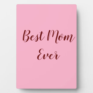Pink red mother's day best Mum ever gift add text Plaque
