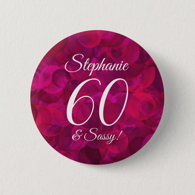Pink Red Rose 60 and Sassy Birthday Party Favour 6 Cm Round Badge (Front)