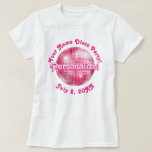 Pink Retro Disco Ball PERSONALIZED T-Shirt<br><div class="desc">A stylised graphic of a disco ball,  personalise it with your name,  message,  date. Fun retro disco design,  cute for a bachelorette,  birthday,  or any party.</div>