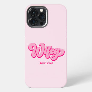 Pink Retro Wifey Est. Year Bride Fiancé iPhone 13 Pro Max Case
