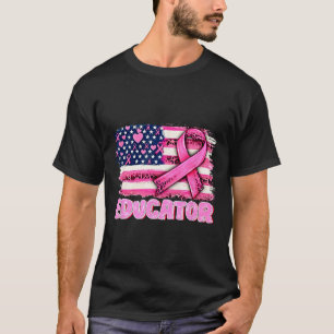 Pink Ribbon American Flag Educator Breast Cancer A T-Shirt