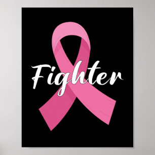 Pink Ribbon Cancer Awareness Breast Cancer Fighter Poster