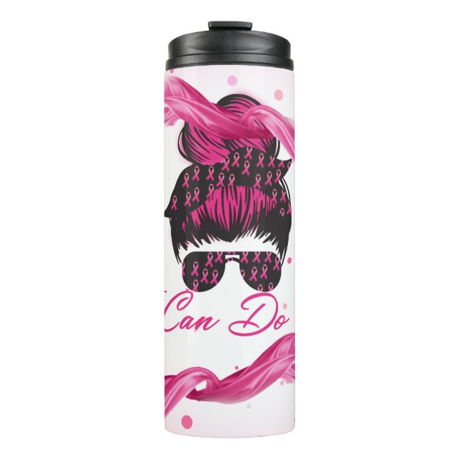 Pink Ribbon Messy Bun I Can Do It Thermal Tumbler (Front)