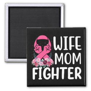 Pink Ribbon Mum Wife Fighter Warrior Breast Cancer Magnet