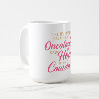 Pink Ribbon Oncologist Thank You – Survivor  Coffee Mug