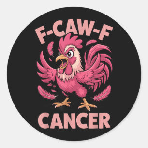 Pink Rooster Meme Funny Chicken Cancer Awareness Classic Round Sticker