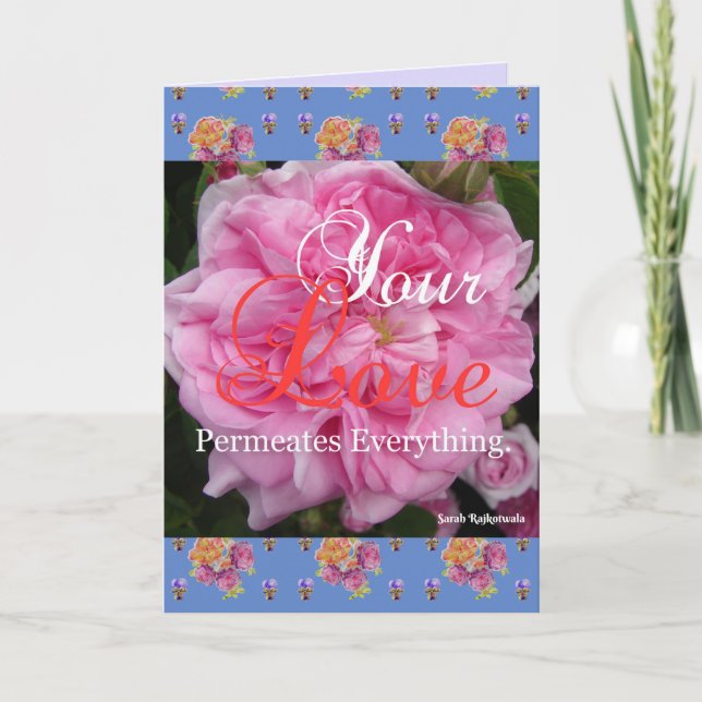 Pink Rose floral Your Love Permeates Quote Card (Front)