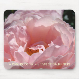 PINK ROSE for SWEET DAUGHTER Gift Mousepad Rose