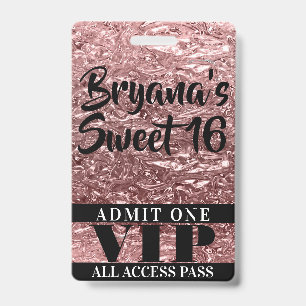 Pink Rose Gold Chrome Shine Sweet 16 VIP Pass ID Badge