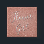 Pink Rose Gold Glitter & Sparkle Flower Girl 15 Cm Square Badge<br><div class="desc">Flower Girl Wedding Party Faux Sparkle and Glitter Rose Gold Blush Pink Paper Buttons are perfect for a Rose Gold or Blush Pink Wedding or Bridal Shower.</div>