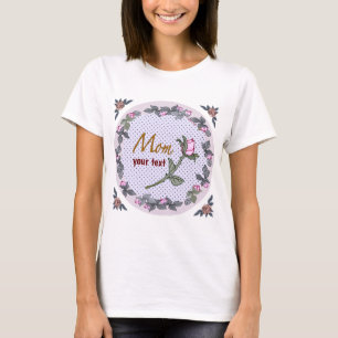 Pink Rosebud  Mum  t-shirt