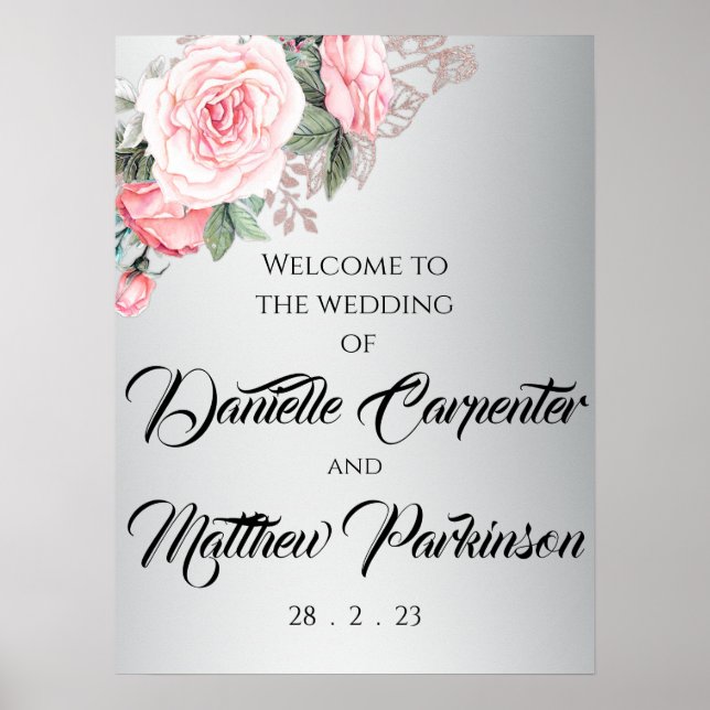 Pink Roses and Metallic Silver Wedding Welcome Poster (Front)