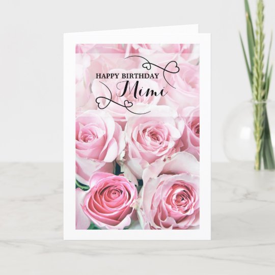 Pink Roses Happy Birthday Mimi Card Zazzle Com Au