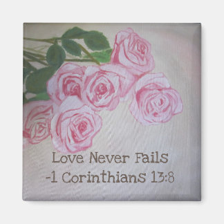 Pink Roses Love Never Fails 1 Corinthians 13:8 Magnet
