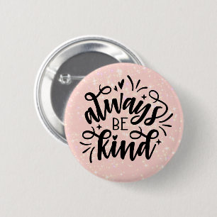 Pink Shimmering/Always Be Kind 6 Cm Round Badge