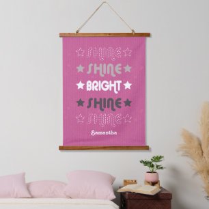Pink Shine. Shine. Bright. Shine. Shine. Hanging Tapestry