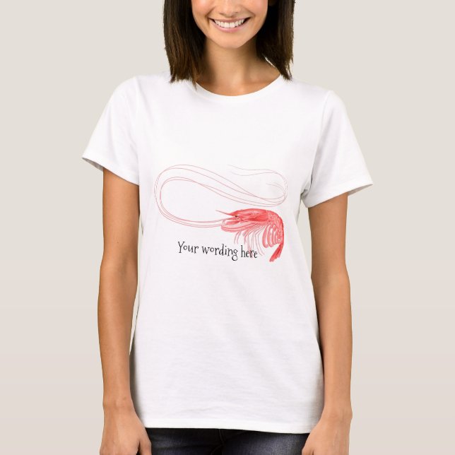 Pink Shrimp Custom Text T-Shirt (Front)