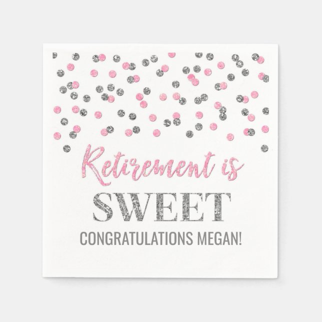 Pink Silver Confetti Retirement is Sweet Napkin (Front)