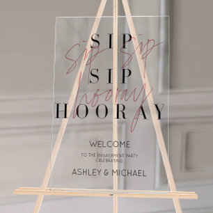 Pink Sip Sip Hooray Engagement Party Welcome Acrylic Sign