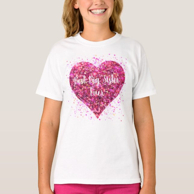 Pink sparking glitter heart  best big sister ever T-Shirt (Front)