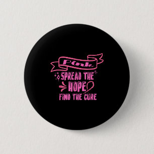 Pink Spread The Hope Find The Cure _ Breast Cancer 6 Cm Round Badge