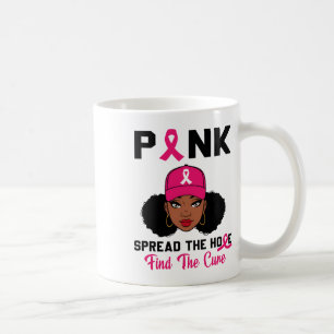 Pink Spread The Hope Find The Cure Breast Cancer A Coffee Mug