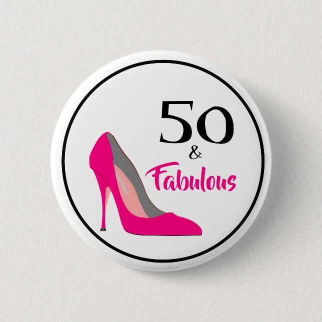 Pink Stiletto 50 and Fabulous 50th Birthday 6 Cm Round Badge (Front)