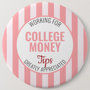 Pink Striped, Tips Appreciated, College Money 6 Cm Round Badge