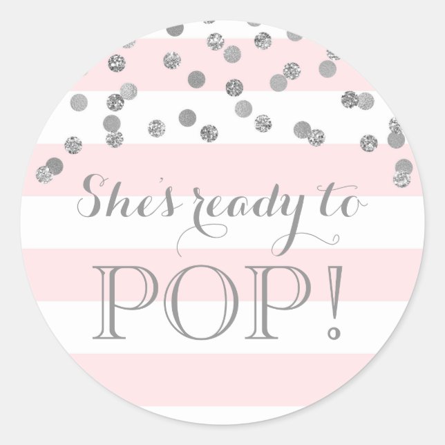 Pink Stripes Silver Confetti She's Ready to Pop Classic Round Sticker (Front)