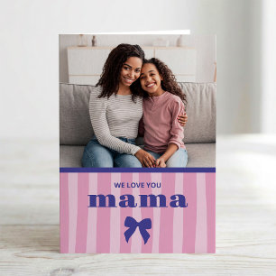 Pink Stripes with Photo and Chic Bow Mother's Day Card