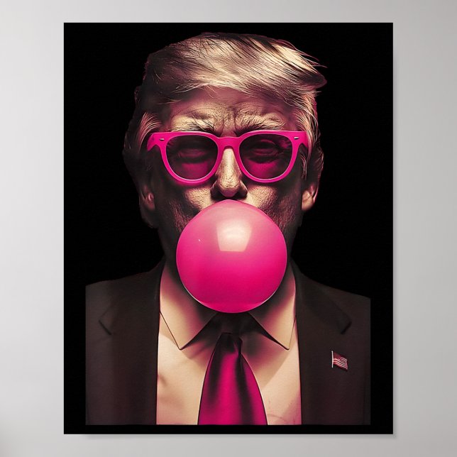 Pink Sungles Trump Bubble Gum Shirt Vote President Poster (Front)