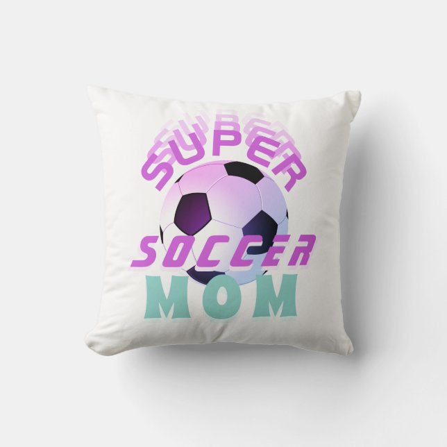 Pink Super Soccer Mum Sport Mother Mother`s Day  Cushion (Front)