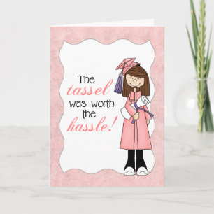 Pink Tassel Was Worth the Hassle Girl Graduation Card