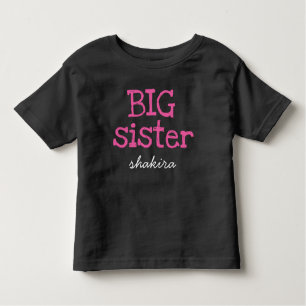 Pink Text Big Sister Personalised Add Name Toddler T-Shirt