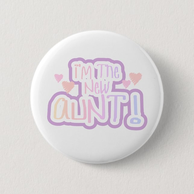 Pink Text I'm the New Aunt 6 Cm Round Badge (Front)