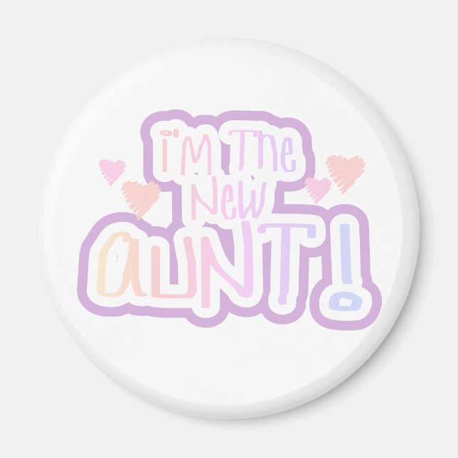 Pink Text I'm the New Aunt Magnet (Front)