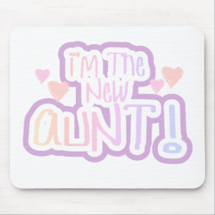 Pink Text I'm the New Aunt Mouse Pad