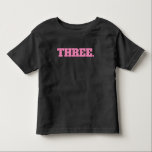 Pink Three 3rd Birthday Toddler T-shirt<br><div class="desc">A 3rd birthday t-shirt featuring the number three in pink.</div>