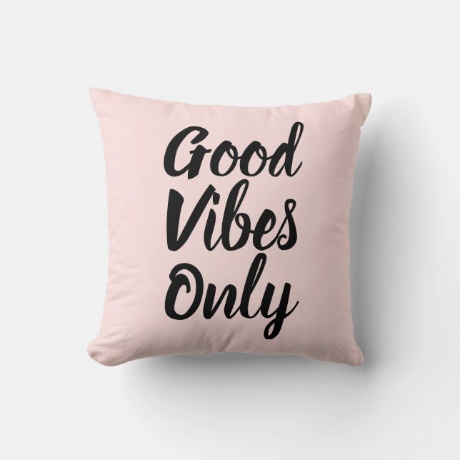 Pink Throw Pillow - GOOD VIBES ONLY (Front)
