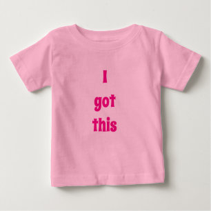 Pink toddler Girl   I GOT THIS T-Shirt