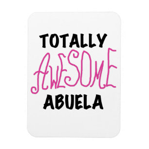 Pink Totally Awesome Abuela Gifts Magnet