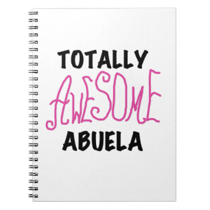 Pink Totally Awesome Abuela Gifts Notebook
