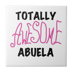 Pink Totally Awesome Abuela Gifts Tile