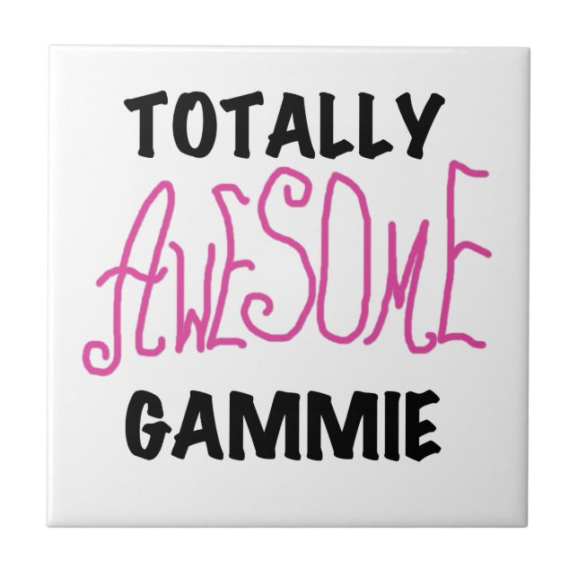 Pink Totally Awesome Gammie Gifts Ceramic Tile (Front)