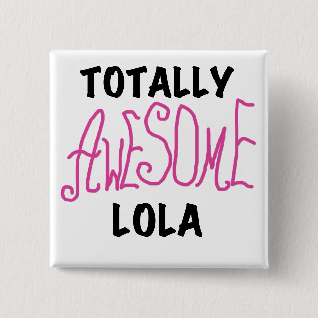Pink Totally Awesome Lola T-shirts and Gifts 15 Cm Square Badge (Front)