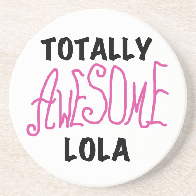 Pink Totally Awesome Lola T-shirts and Gifts Coaster (Front)
