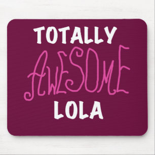 Pink Totally Awesome Lola T-shirts and Gifts Mouse Pad